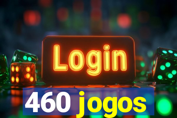 460 jogos